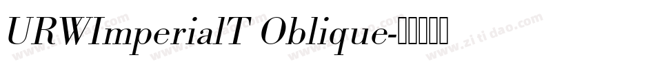 URWImperialT Oblique字体转换